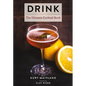 Drink: Featuring Over 1,100 Cocktail, Wine, and Spirits Recipes - Hardcover