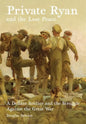 Private Ryan and the Lost Peace: A Defiant Soldier and the Struggle Against the Great War - Paperback