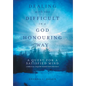 Dealing with the Difficult in a God Honouring Way: A Quest for a Satisfied Mind - Hardcover