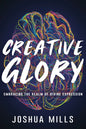 Creative Glory: Embracing the Realm of Divine Expression - Paperback