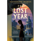 The Lost Year: A Survival Story of the Ukrainian Famine - Library Binding