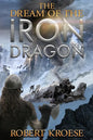 The Dream of the Iron Dragon - Paperback