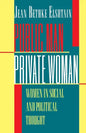 Public Man, Private Woman: Women in Social and Political Thought - Second Edition - Paperback