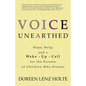 Voice Unearthed: Hope, Help and a Wake-Up Call for the Parents of Children Who Stutter - Paperback