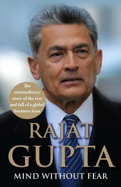 Mind Without Fear: The Extraordinary Story of the Rise and Fall of a Global Business Icon - Paperback