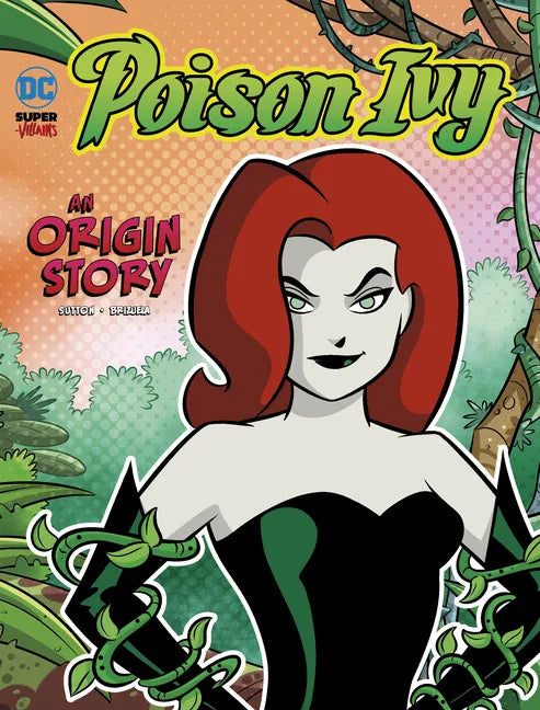 Poison Ivy: An Origin Story - Hardcover