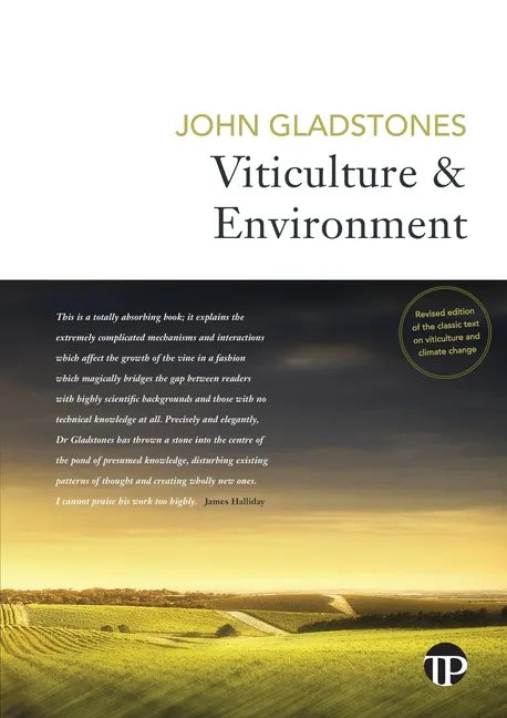 Viticulture and Environment: A study of the effects of environment on grapegrowing and wine qualities, with emphasis on present and future areas fo - Paperback
