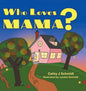 Who Loves Mama? - Hardcover