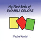 My First Book of Swahili Colors - Paperback