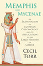 Memphis and Mycenae - An Examination of Egyptian Chronology and its Application to the Early History of Greece - Paperback