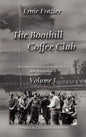 The Boothill Coffee Club Volume I: Wartime Memories of World War I and World War II - Hardcover