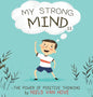My Strong Mind II: The Power of Positive Thinking - Hardcover