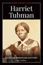 Harriet Tubman: A Life in American History - Hardcover