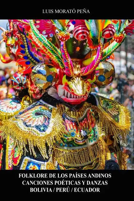 Folklore de los Países Andinos Canciones Poéticas y Danzas Bolivia / Perú / Ecuador - Paperback