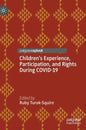 Children's Experience, Participation, and Rights During Covid-19 - Hardcover