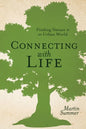 Connecting With Life: Finding Nature in an Urban World - Paperback
