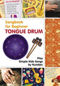 Tongue Drum Songbook for Beginner: Play Simple Kids Songs by Number - Paperback