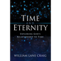Time and Eternity: Exploring God's Relationship to Time - Paperback