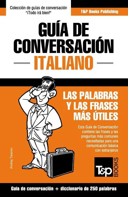 Guía de Conversación Español-Italiano y mini diccionario de 250 palabras - Paperback