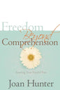 Freedom Beyond Comprehension - Paperback