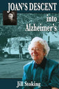 Joan's Descent into Alzheimer's - Paperback