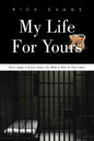My Life For Yours: Never Judge A Person Unless You Walk A Mile In Their Shoes - Paperback