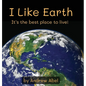 I Like Earth - Hardcover