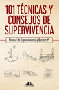 101 técnicas y consejos de supervivencia: Manual de supervivencia y bushcraft - Paperback