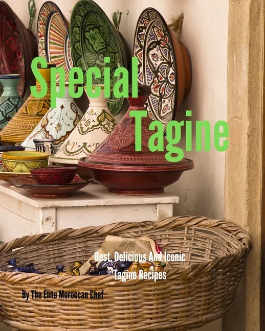 Special Tagine: Best and iconic Moroccan Tagine recipes - Paperback