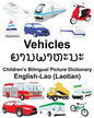 English-Lao (Laotian) Vehicles Children's Bilingual Picture Dictionary - Paperback