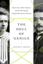 The Soul of Genius: Marie Curie, Albert Einstein, and the Meeting That Changed the Course of Science - Paperback