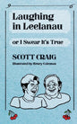 Laughing in Leelanau: Or I Swear It's True - Paperback