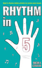 Rhythm in 5: Quick & effective rhythm activities for private music lessons - Paperback