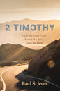 2 Timothy: Fight the Good Fight, Finish the Race, Keep the Faith - Paperback