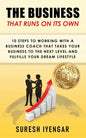 The Business That Runs on Its Own: 10 Steps to Working With a Business Coach That Takes Your Business to The Next Level and Fulfills Your Dream Lifest - Paperback