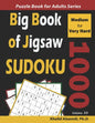 Big Book of Jigsaw Sudoku: 1000 Medium to Very Hard Puzzles - Paperback