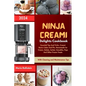 Ninja Creami Delights Cookbook 2024: Essential Tips And Tricks, Creami Basics Cakes And Pie, Homemade Ice Cream, Gelato, Sorbet, Smoothie, Pops And Ot - Paperback