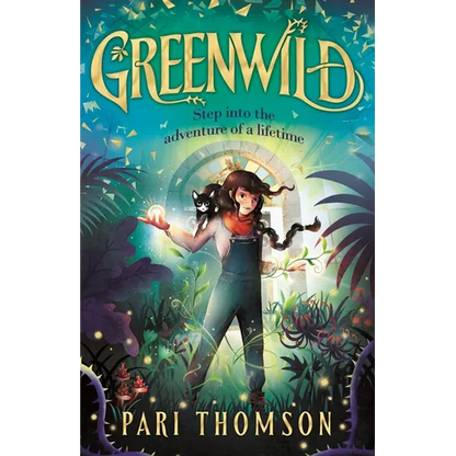 Greenwild: The World Behind the Door - Hardcover
