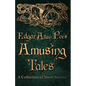 Edgar Allan Poe's Amusing Tales - A Collection of Short Stories - Paperback
