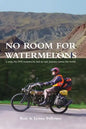 No Room for Watermelons - Paperback