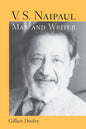 V. S. Naipaul, Man and Writer - Hardcover