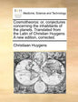 Cosmotheoros: or, conjectures concerning the inhabitants of the planets. Translated from the Latin of Christian Huygens. A new edition, corrected. - Paperback