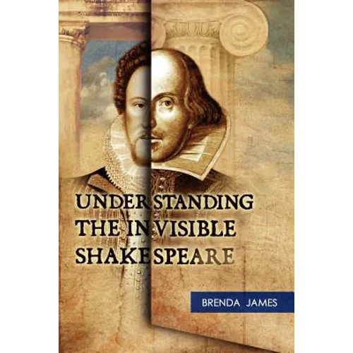 Understanding the Invisible Shakespeare - Paperback