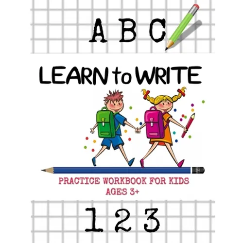 Learn to Write: Tracing and printing letters and numbers. Handwriting activity workbook for pre-K - Paperback