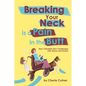 Breaking Your Neck is a Pain in the Butt: How I Handled Life's Challenges with Grace and Humor - Paperback