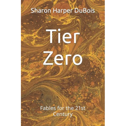 Tier Zero: Fables for the 21st Century - Paperback