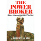 The Power Broker: Robert Moses and the Fall of New York - Hardcover
