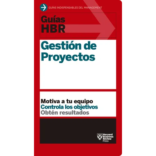 Guías Hbr: Gestión de Proyectos (HBR Guide to Project Management Spanish Edition) - Paperback