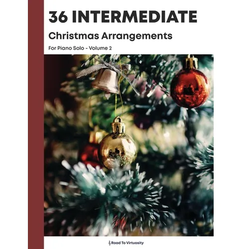 36 Intermediate Christmas Arrangements for Piano Solo: Volume 2 - Paperback