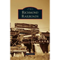 Richmond Railroads - Hardcover